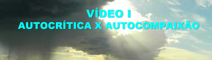 Autocritica e Autocompaixão